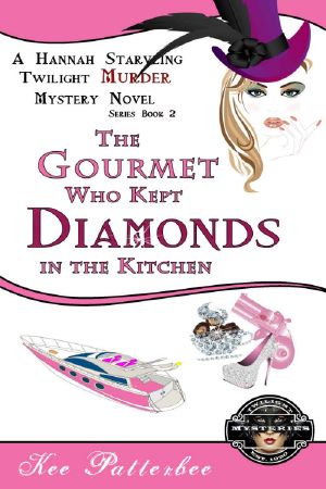 [Lady Detective Hannah Starvling 02] • The Gourmet Who Kept Diamonds in the Kitchen